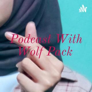Podcast With Wolf Pack