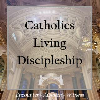 Catholics Living Discipleship