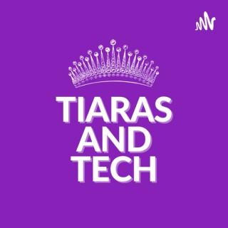 Tiaras and Tech