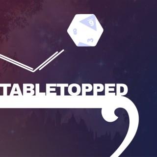 Tabletopped