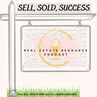 Sell, Sold, Success - Your Real Estate Resource