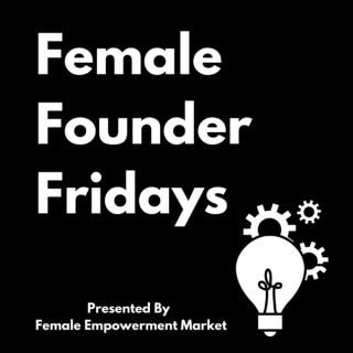 Female Founder Fridays