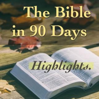 The Bible in 90 Days. Highlights.