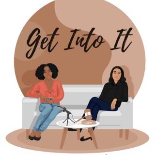 Get Into It Podcast