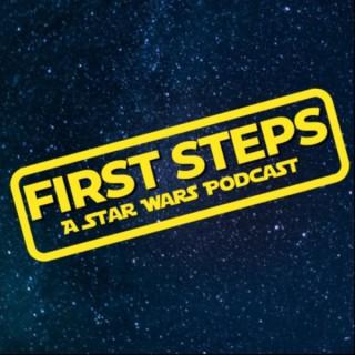 First Steps: A Star Wars Podcast
