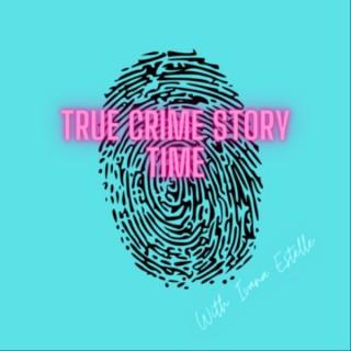 True Crime Story Time with Ivana Estelle