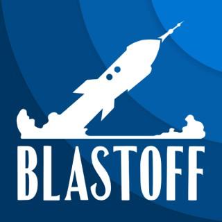 The Blastoff Podcast