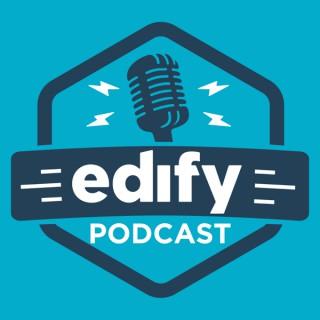 The EDIFY Podcast