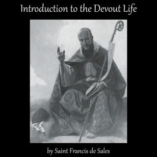 Introduction to the Devout Life, by Saint Francis de Sales