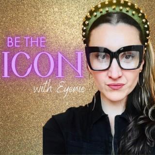 Be The ICON with Eyenie