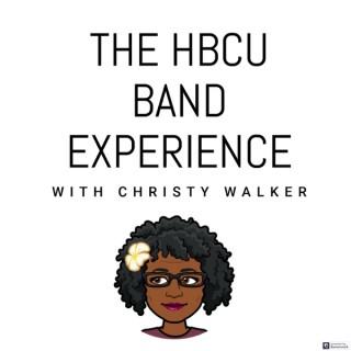 The HBCU Band Experience with Christy Walker