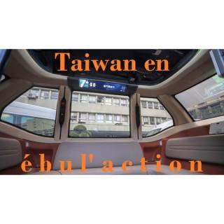 Taiwan en ébul’action