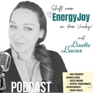 Shift naar EnergyJoy en daar Voorbij! met Lisette Lucas