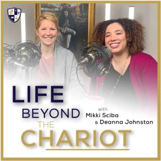 Life Beyond the Chariot | A Faith & Family Series