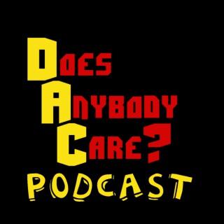 Does Anybody Care? Podcast