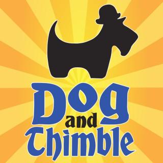 Dog and Thimble Podcast