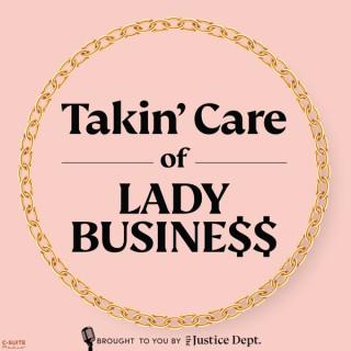 Takin' Care of Lady Business