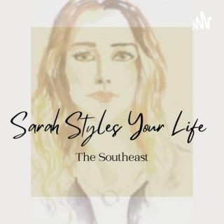 Sarah Styles Your Life: The Southeast