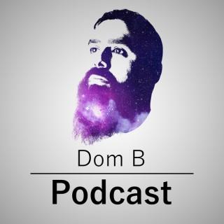 Dom B Podcast