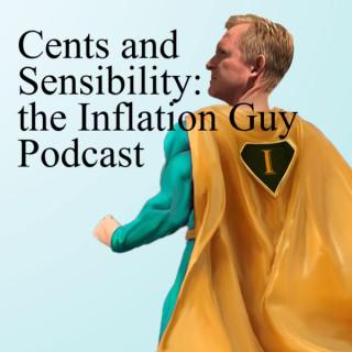 Cents and Sensibility: the Inflation Guy Podcast