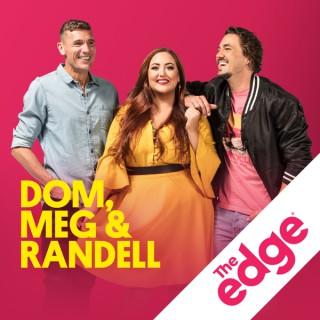Dom, Meg & Randell Catchup Podcast - The Edge