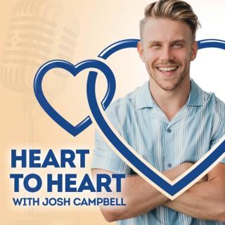Heart to Heart with Josh Campbell