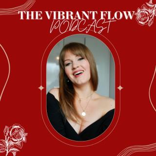 The Vibrant Flow Podcast