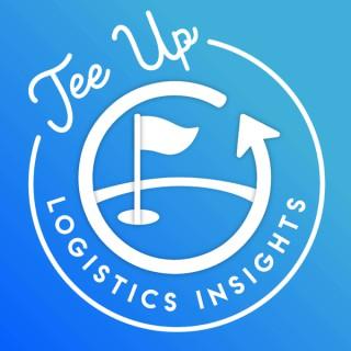 Tee Up: Logistics Insights