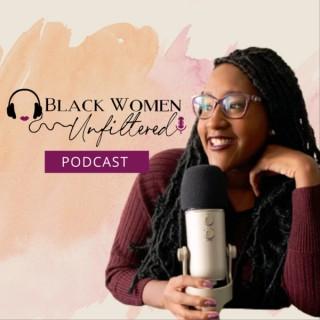 Black Women Unfiltered Podcast