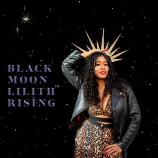 Black Moon Lilith Rising