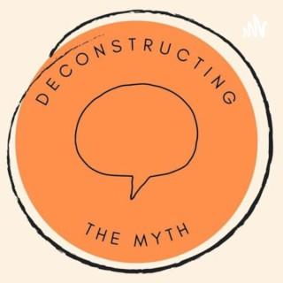 Deconstructing the Myth
