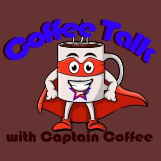 Coffee Talk with Captain Coffee