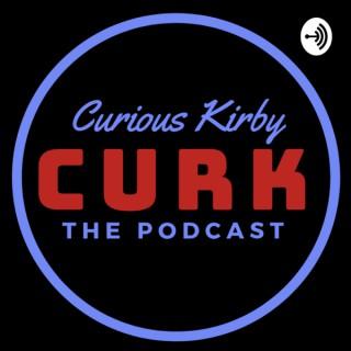 Curious Kirby CURK Podcast
