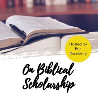 On Biblical Scholarship