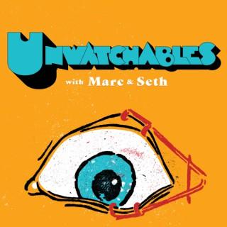 Unwatchables with Marc & Seth