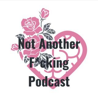 Not Another F*cking Podcast