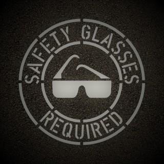 Safety Glasses Required-From Shop to Farm