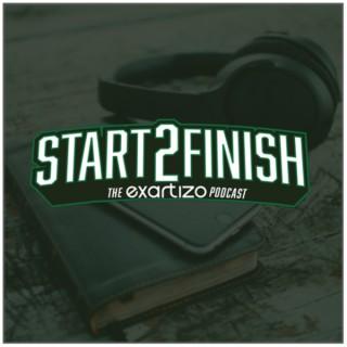 Start2Finish: The Exartizo Podcast