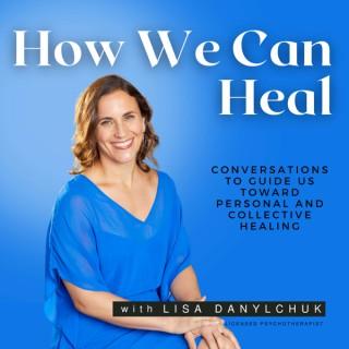 How We Can Heal