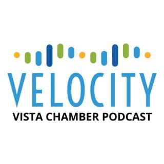 Velocity - Vista Chamber Podcast