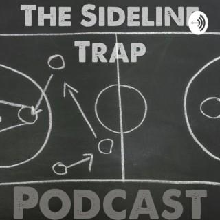The Sideline Trap Podcast