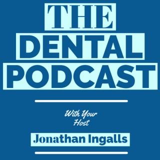The Dental Podcast with Jonathan Ingalls