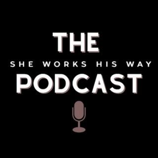 she works His way podcast