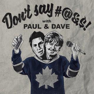 Don't Say...with Paul & Dave