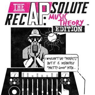 The APsolute RecAP: Music Theory Edition