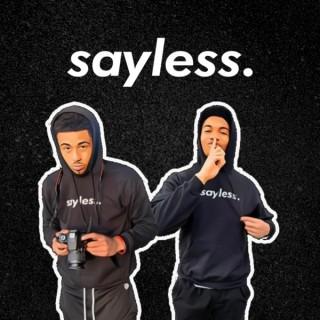 The Sayless Lifestyle® Podcast