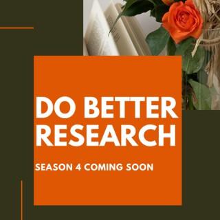 Do Better Research