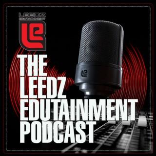 The Leedz Edutainment Podcast