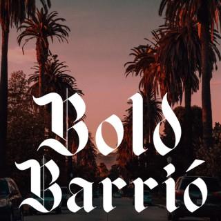 Bold Barrio