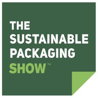 The Sustainable Packaging Show Podcast